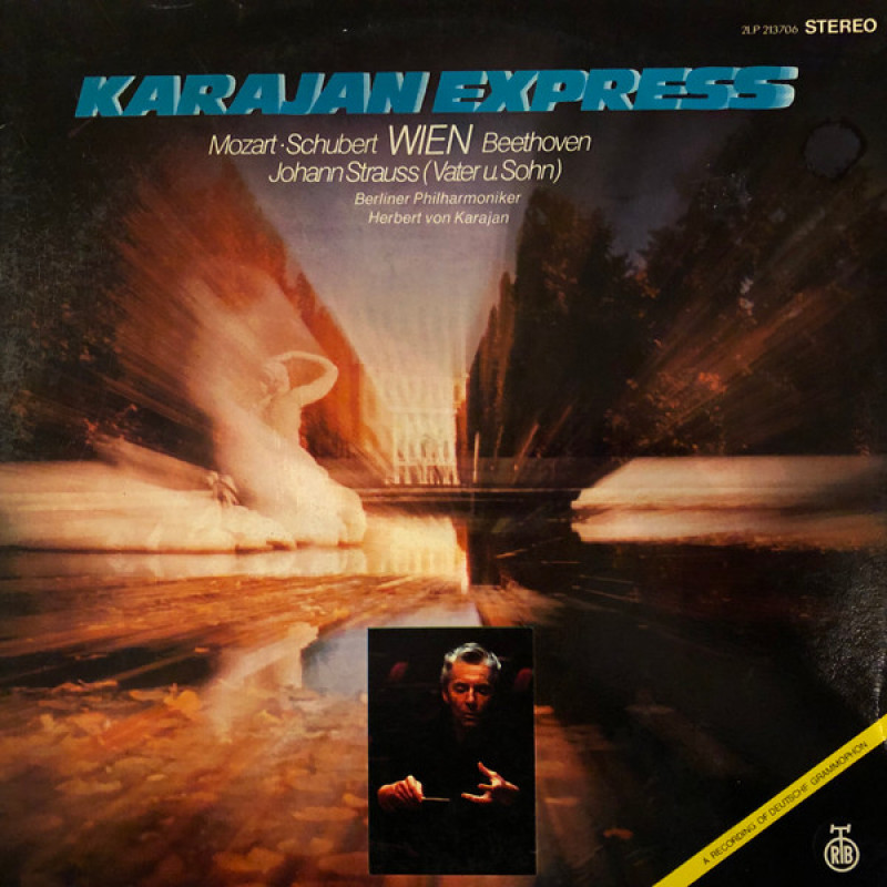 Wolfgang Amadeus Mozart - Karajan Express: Wie Wolfgang Amadeus Mozart - Karajan Express: Wie